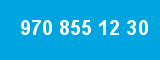 970 855 12 30